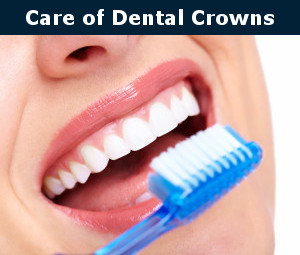 care of dental crowns