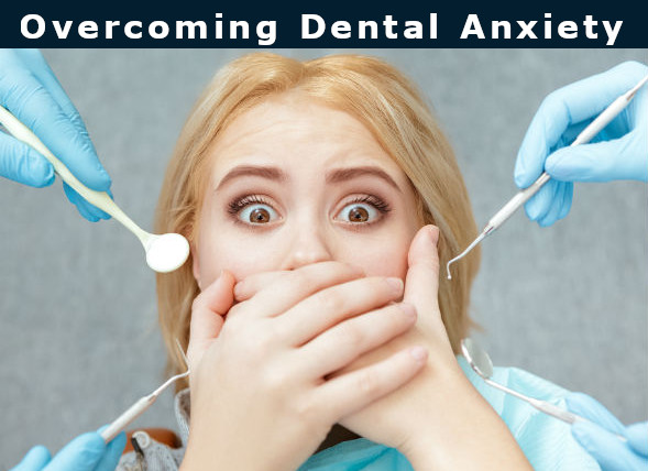 TIPS FOR OVERCOMING DENTAL ANXIETY